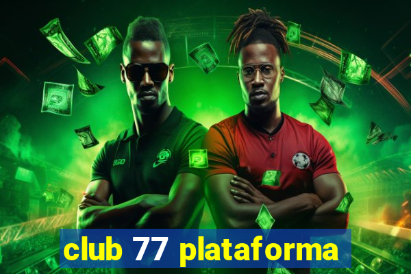 club 77 plataforma
